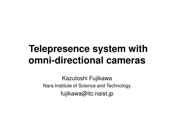telepresence system with omni directional cameras