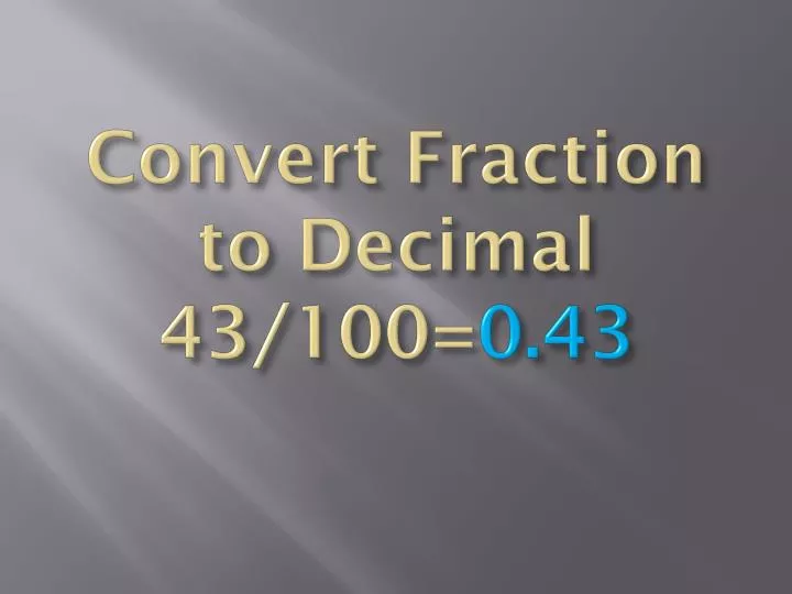 convert fraction to decimal 43 100 0 43