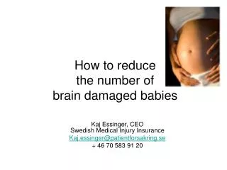 How to reduce the number of brain damaged babies