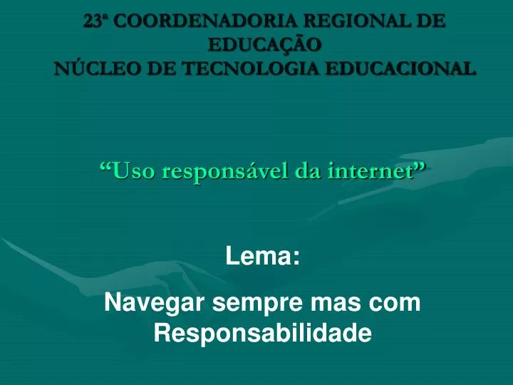 23 coordenadoria regional de educa o n cleo de tecnologia educacional