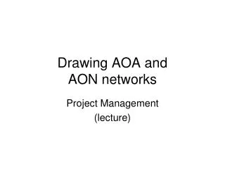 Drawing AOA and AON networks