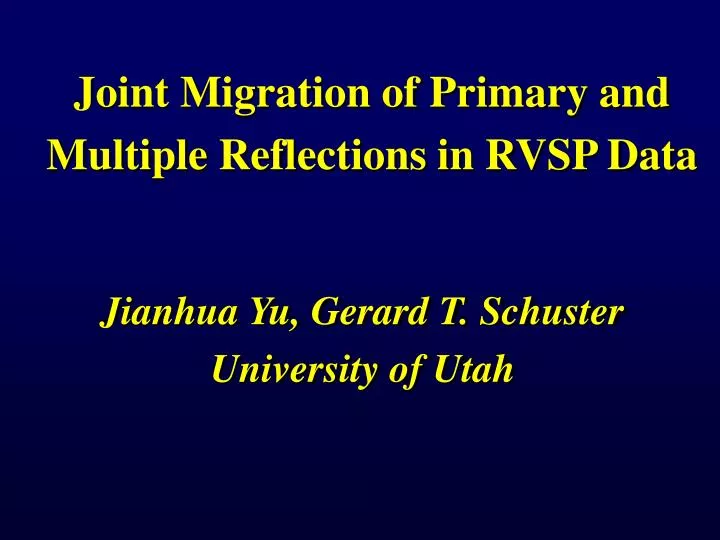 joint migration of primary and multiple reflections in rvsp data