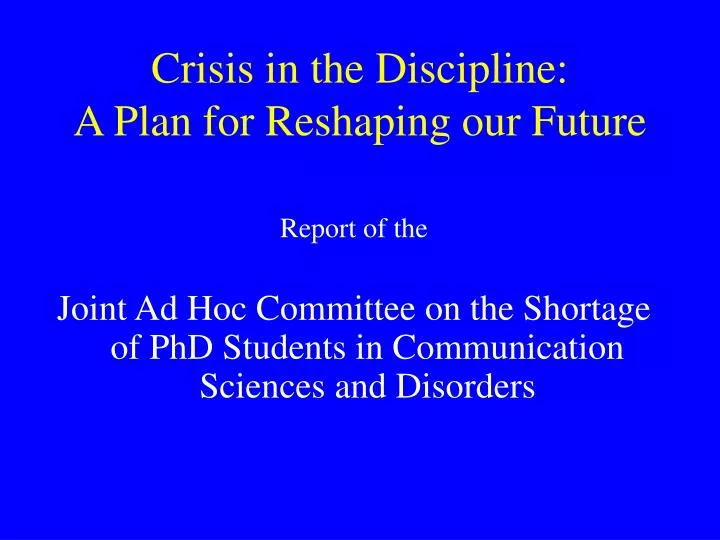 crisis in the discipline a plan for reshaping our future