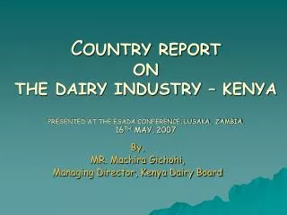 By, MR. Machira Gichohi, Managing Director, Kenya Dairy Board