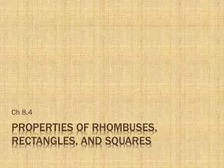 Properties of Rhombuses, Rectangles, and Squares