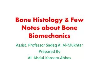 Bone Histology &amp; Few Notes about Bone Biomechanics