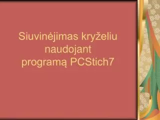 siuvin jimas kry eliu naudojant program pcstich7