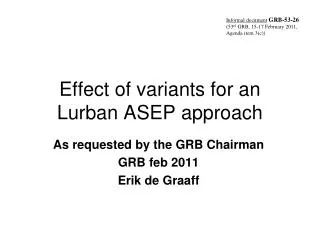 Effect of variants for an Lurban ASEP approach