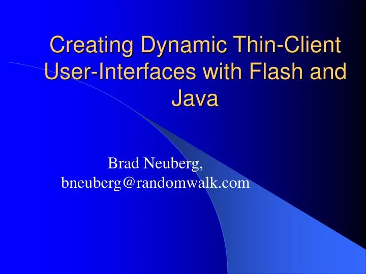 creating dynamic thin client user interfaces with flash and java