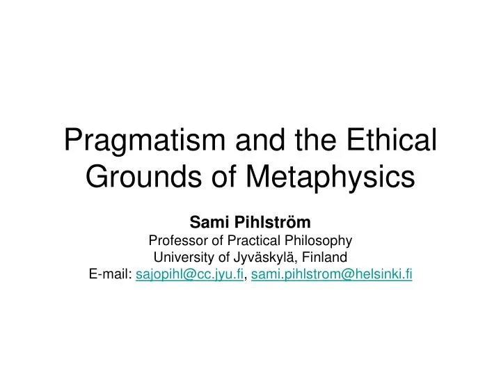 pragmatism and the ethical grounds of metaphysics