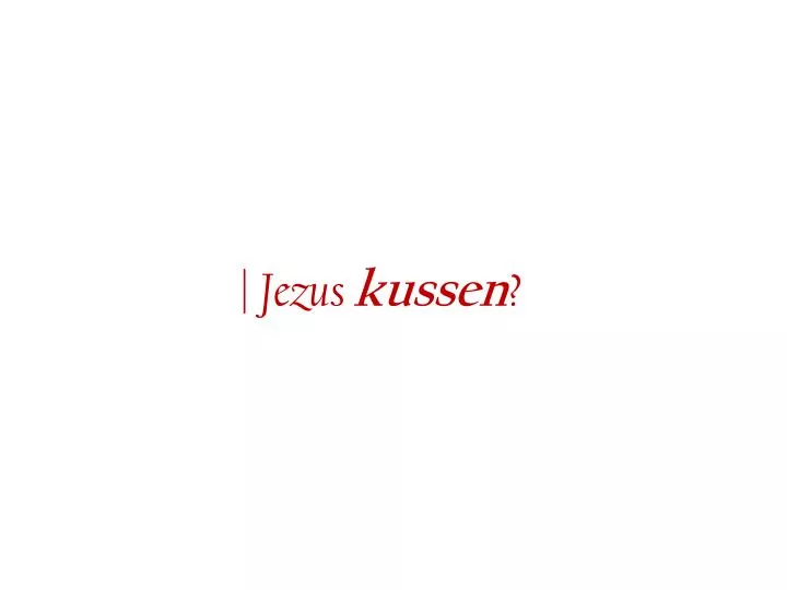 jezus kussen