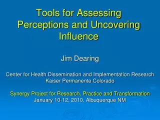 Tools for Assessing Perceptions and Uncovering Influence