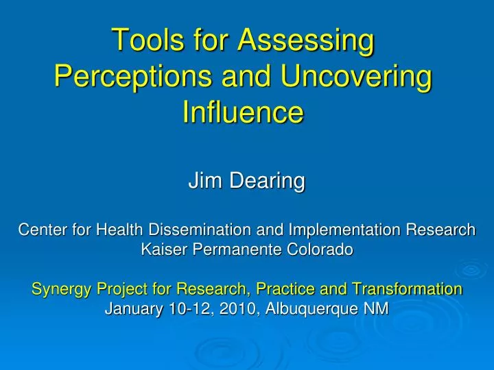 tools for assessing perceptions and uncovering influence