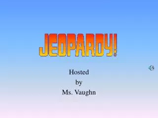 hosted by ms vaughn
