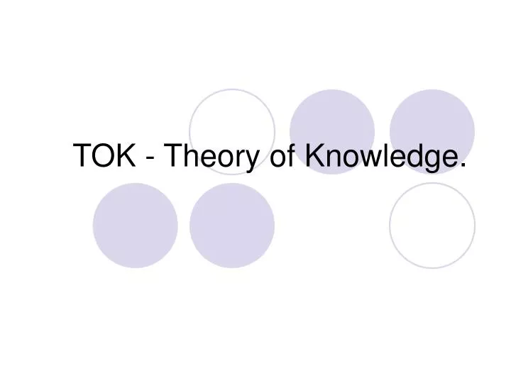 tok theory of knowledge