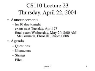 CS110 Lecture 23 Thursday, April 22, 2004