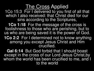 The Cross Applied