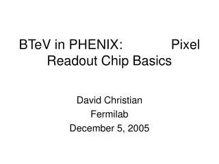 BTeV in PHENIX: Pixel Readout Chip Basics