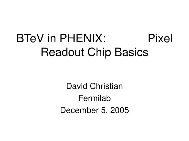 btev in phenix pixel readout chip basics