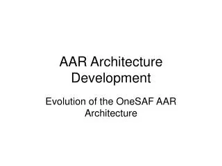 AAR Architecture Development