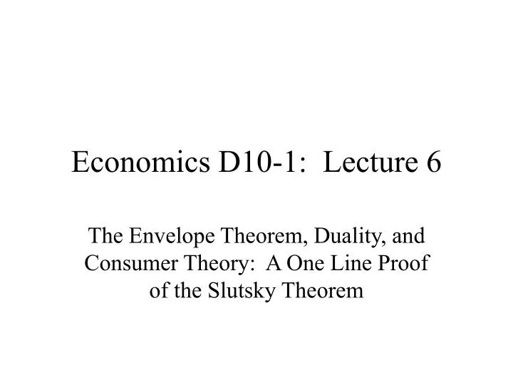 economics d10 1 lecture 6