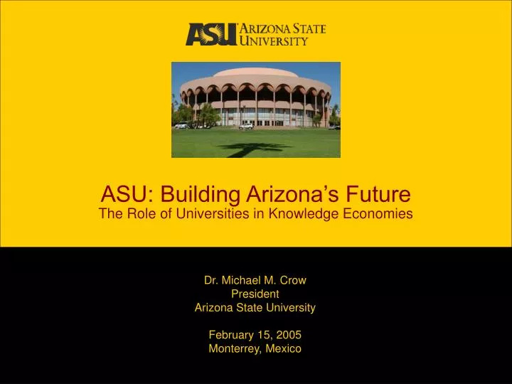 asu building arizona s future the role of universities in knowledge economies