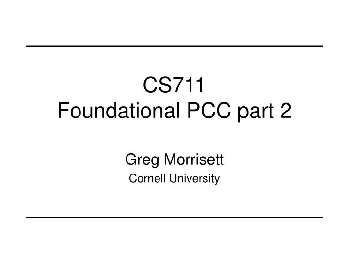 cs711 foundational pcc part 2