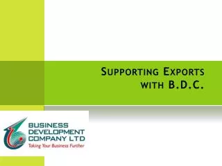 Supporting Exports with B.D.C.