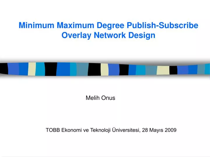 minimum maximum degree publish subscribe overlay network design