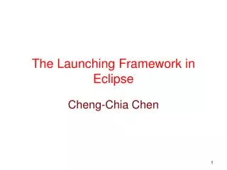 The Launching Framework in Eclipse