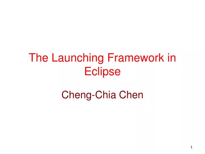 the launching framework in eclipse