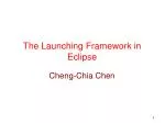 The Launching Framework in Eclipse - slide 1