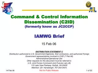 Command &amp; Control Information Dissemination (C2ID) (formerly know as JC2CCP) IAMWG Brief