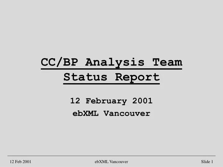 cc bp analysis team status report