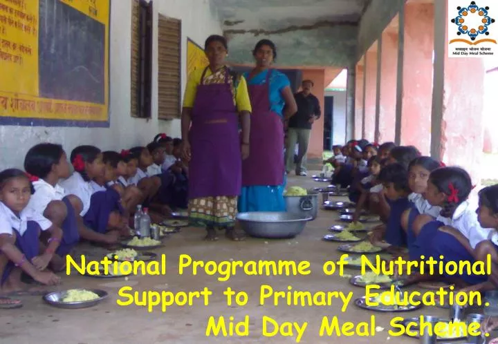 national programme of nutritional support to primary education mid day meal scheme