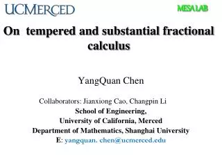 On tempered and substantial fractional calculus