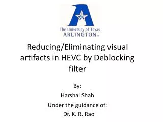 Reducing/Eliminating visual artifacts in HEVC by Deblocking filter