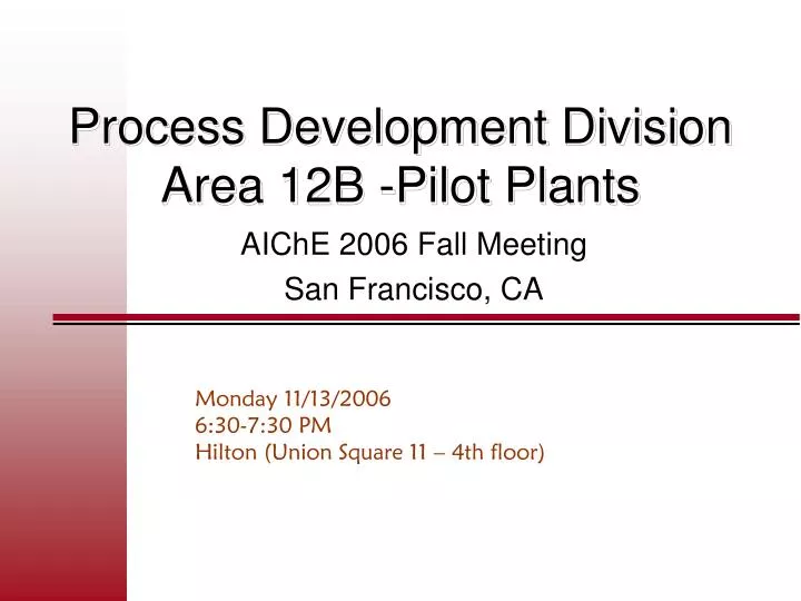 process development division area 12b pilot plants