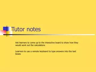 Tutor notes