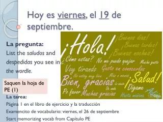 Hoy es viernes , el 19 de septiembre .