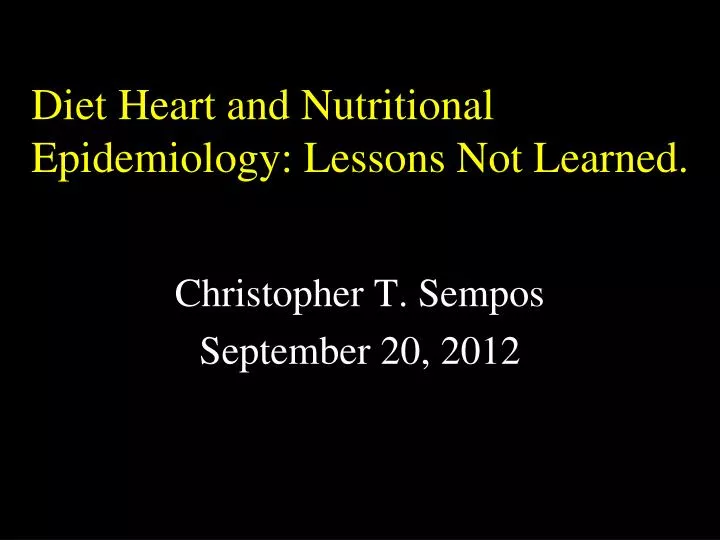diet heart and nutritional epidemiology lessons not learned