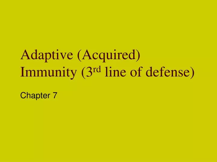 adaptive acquired immunity 3 rd line of defense