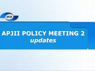 APJII POLICY MEETING 2 updates