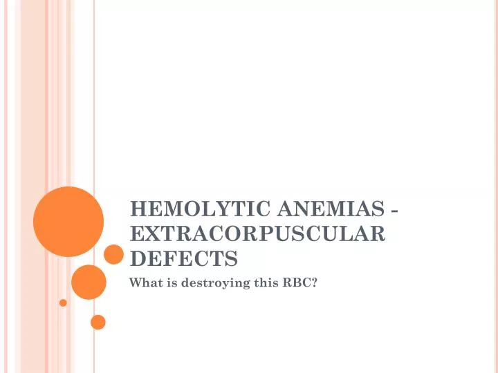 hemolytic anemias extracorpuscular defects