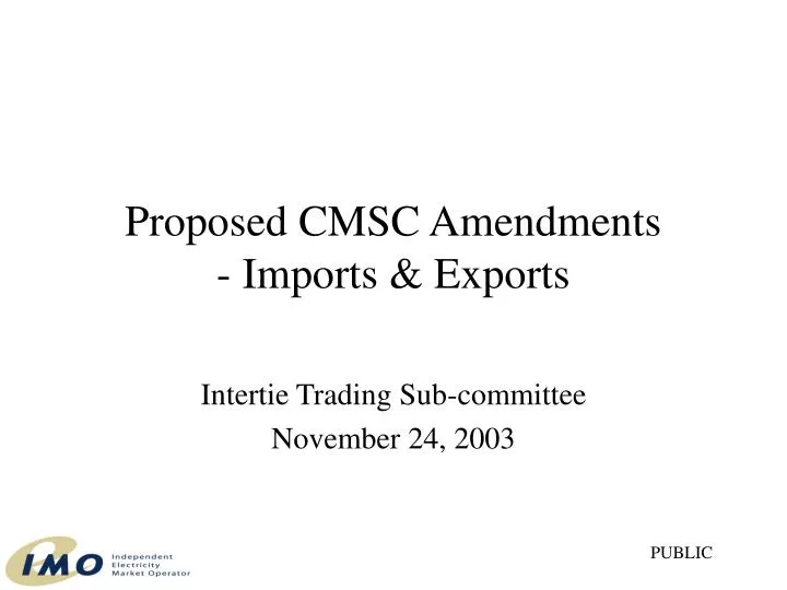 proposed cmsc amendments imports exports