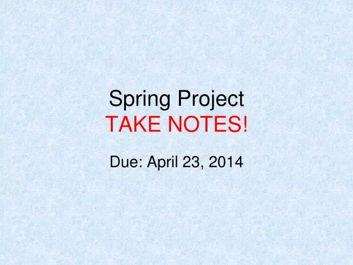 spring project take notes