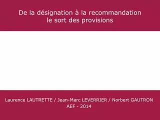 de la d signation la recommandation le sort des provisions