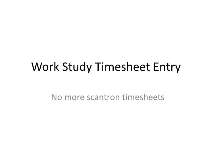 work study timesheet entry