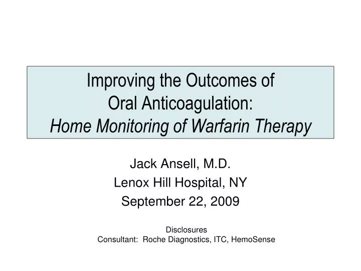 improving the outcomes of oral anticoagulation home monitoring of warfarin therapy