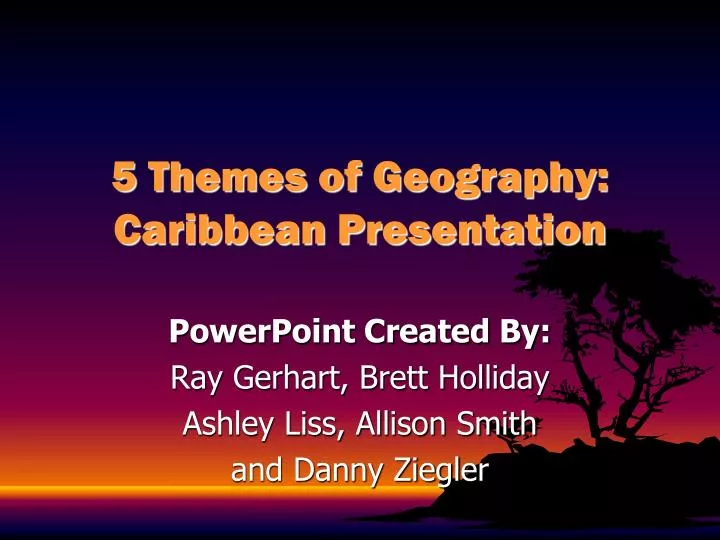 5 themes of geography caribbean presentation